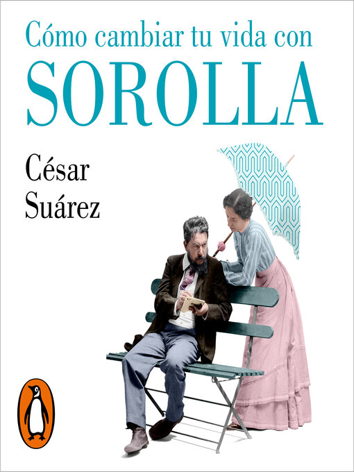 Title details for Cómo cambiar tu vida con Sorolla by César Suárez - Available